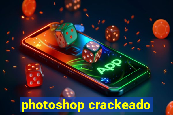 photoshop crackeado